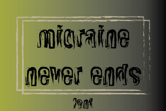 Migraine Never Ends Font for Eye-Catching Branding