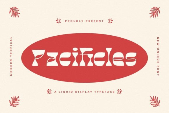 Pacificles: A Liquid Display Font for Polished Branding