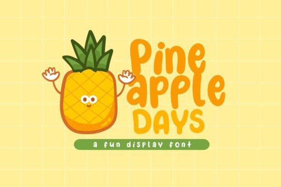 Pineapple Days Font Review and Download Guide
